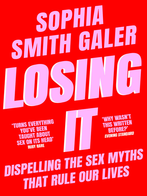 Title details for Losing It by Sophia Smith Galer - Available